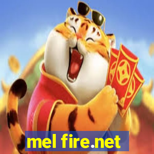 mel fire.net